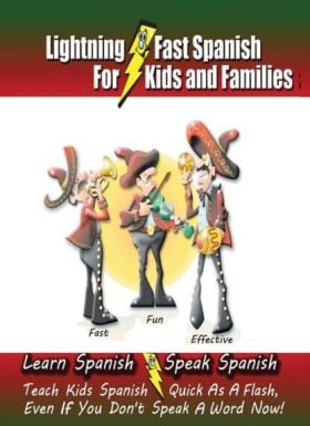 Lightning Fast Spanish For Kids and Families