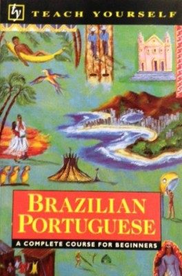 Brazilian Portuguese: A Complete Course for Beginners