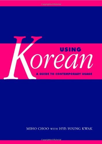 Using Korean: A Guide to Contemporary Usage