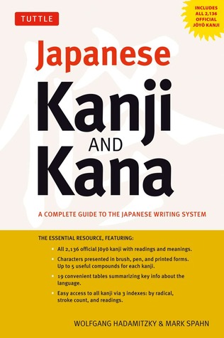 Japanese Kanji & Kana: A Complete Guide to The Japanese