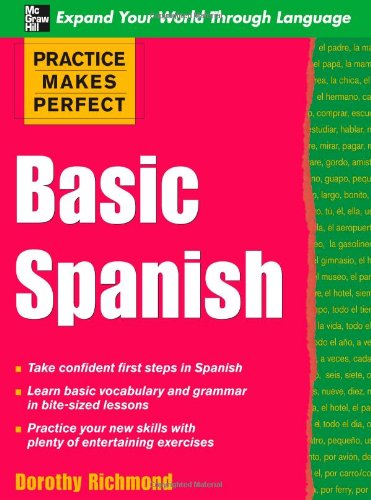 Practice Makes Perfect Basic Spanish Dorothy Richmond Spanish Course Book Review By Language