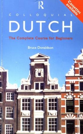 Colloquial Dutch: The Complete Course for Beginners  