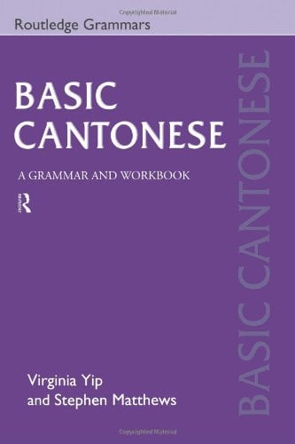 Basic Cantonese: A Grammar and Workbook